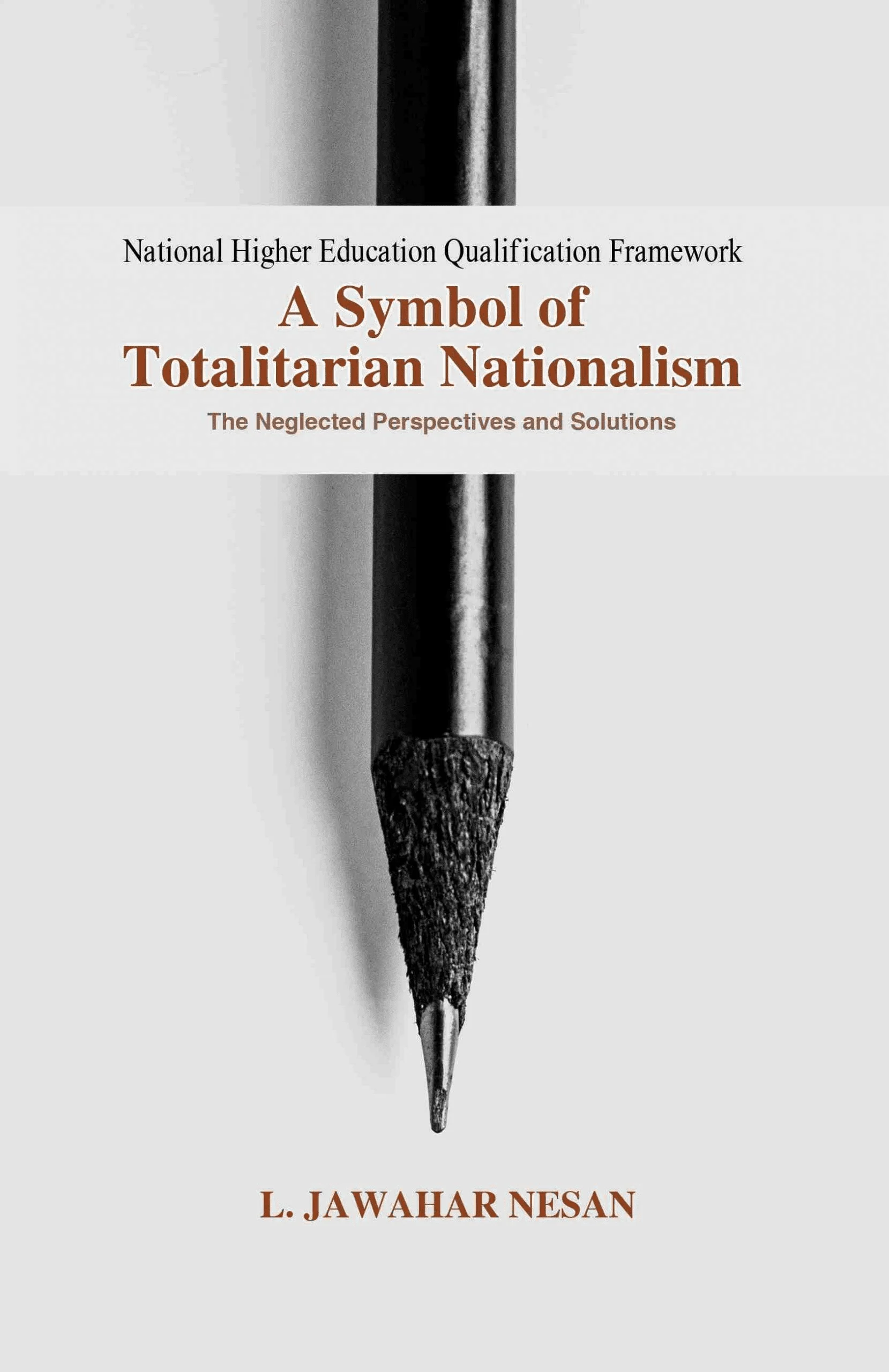 National Higher Education Qualification Framework – A Symbol of Totalitarian Nationalism