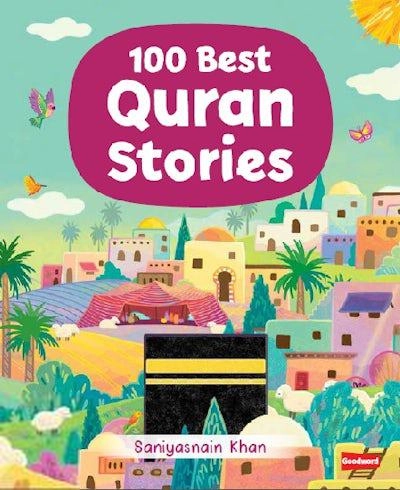 Saniyasnain Khan எழுதிய 100 Best Quran Stories - Book Cover