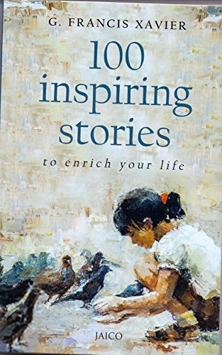 Dr. G. Francis Xavier எழுதிய 100 Inspiring Stories to Enrich Your Life - Book Cover