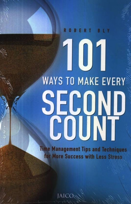 Robert Bly எழுதிய 101 Ways to Make Every Second Count - Book Cover