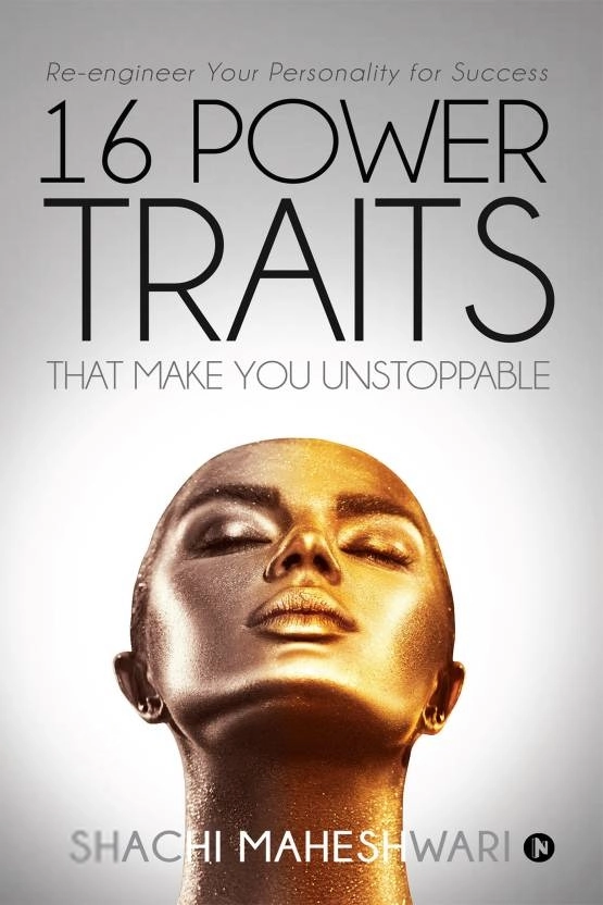 Shachi Maheshwari எழுதிய 16 Power Traits That Make You Unstoppable - Book Cover
