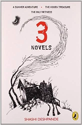 Shashi Deshpande எழுதிய 3 Novels : Summer Adventure, Hidden Trea - Book Cover