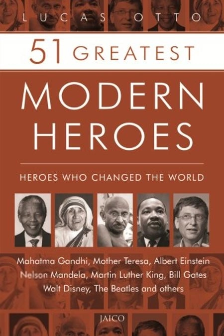 Lucas Otto எழுதிய 51 Greatest Modern Heroes - Book Cover