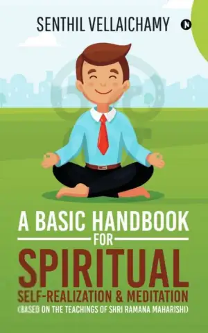 Senthil Vellaichamy எழுதிய A Basic Handbook for Spiritual Self-realization & Meditation - Book Cover