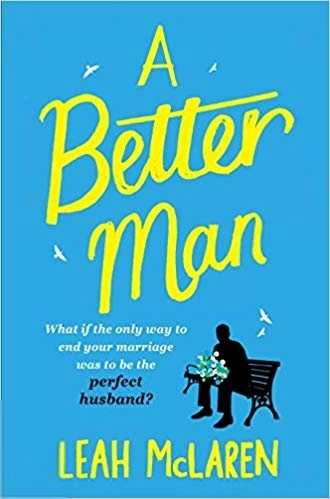 Leah Mclaren எழுதிய A better man - Book Cover