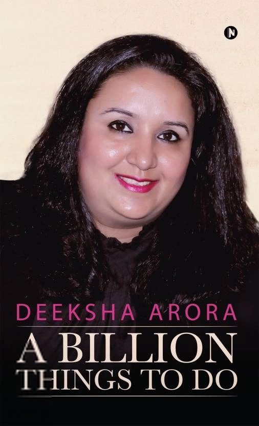 Deeksha Arora எழுதிய A Billion Things to Do - Book Cover