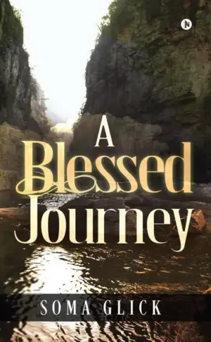 Soma Glick எழுதிய A Blessed Journey - Book Cover