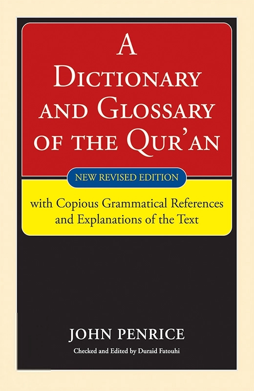 A Dictionary and Glossary of the Qur’an