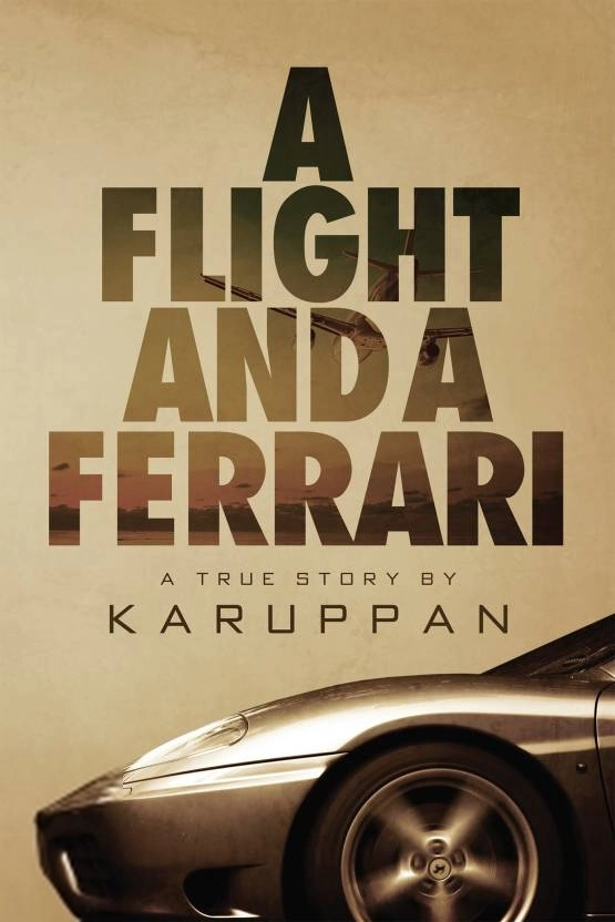 Karuppan எழுதிய A Flight and A Ferrari - Book Cover