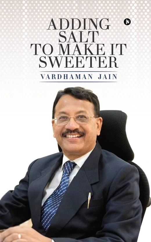 Vardhaman Jain எழுதிய Adding Salt to make it Sweeter - Book Cover