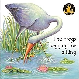 Macaw Books எழுதிய Aesop Fables: The Frogs Begging for a King - Book Cover