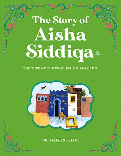 Sr. Nafees Khan எழுதிய Aisha Siddiqa - Book Cover
