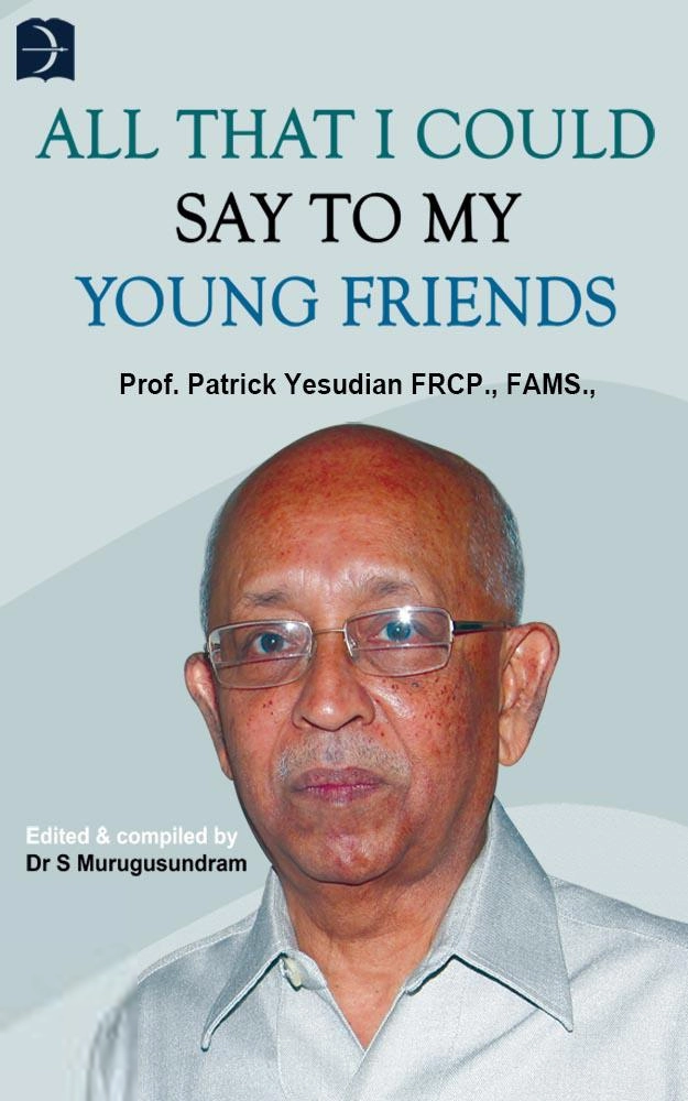 Prof. Patrick Yesudian எழுதிய All That I Could Say To My Young Friends - Book Cover