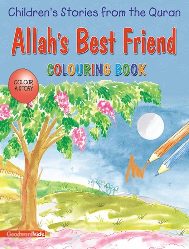 Saniyasnain Khan எழுதிய Allah’s Best Friend (Colouring Book) - Book Cover