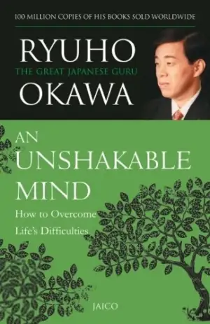 Ryuho Okawa எழுதிய An Unshakable Mind - Book Cover