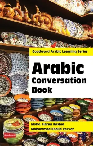 Mohammed Harun Rashid,M . Khalid Perwez எழுதிய Arabic Conversation Book - Book Cover