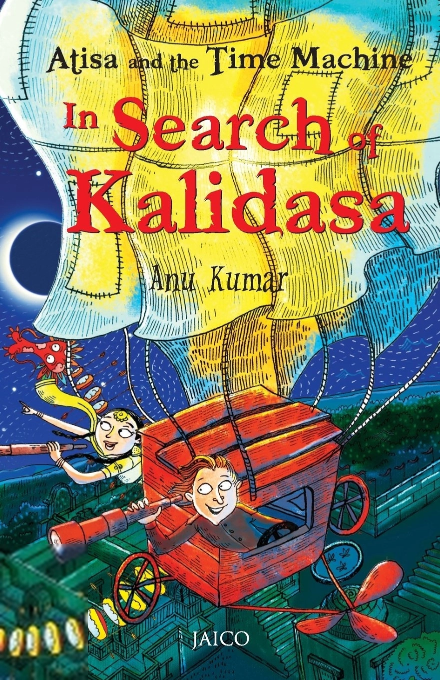 Anu Kumar எழுதிய Atisa and the Time Machine in Search of Kalidasa - Book Cover