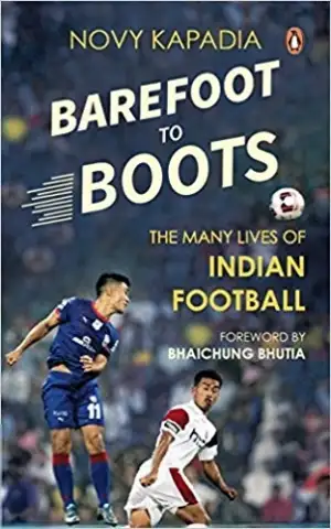 Novy Kapadia எழுதிய Barefoot to Boots - Book Cover