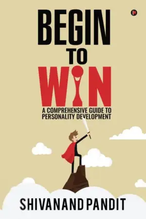Shivanand Pandit எழுதிய Begin to Win - Book Cover