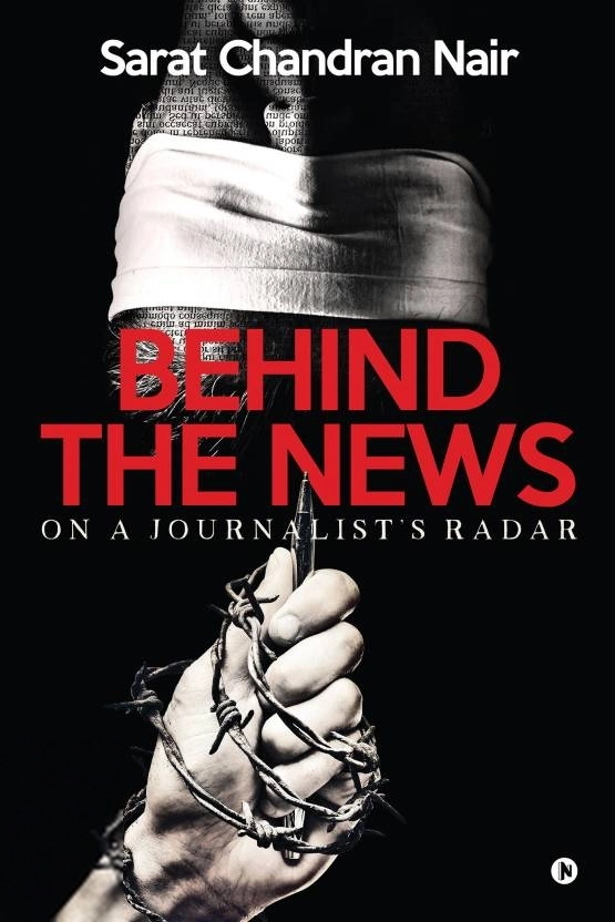 Sarat Chandran Nair எழுதிய Behind the News - Book Cover