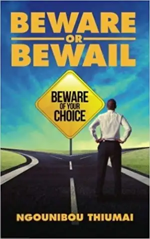 Ngounibou Thiumai எழுதிய Beware or Bewail - Book Cover