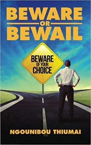 Ngounibou Thiumai எழுதிய Beware or Bewail - Book Cover