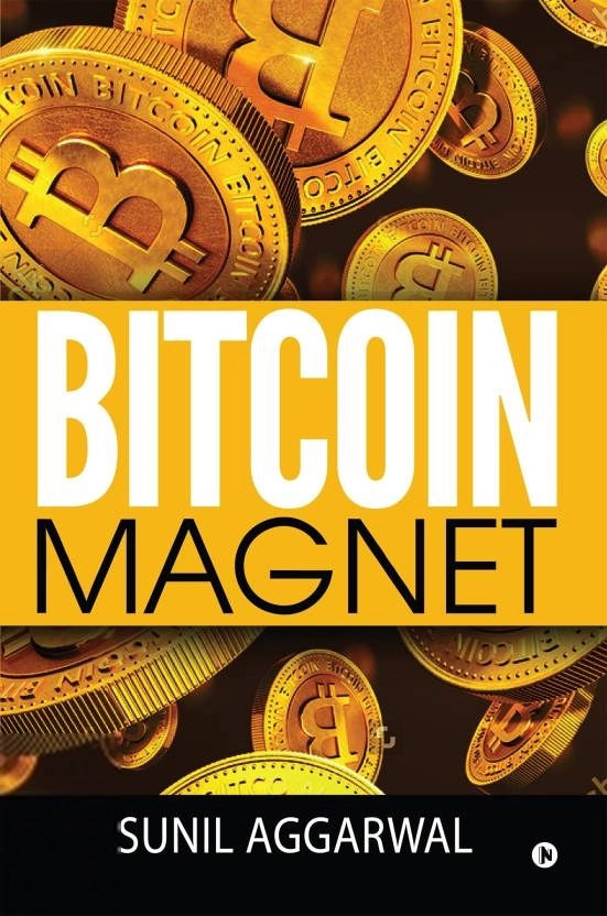Sunil Aggarwal எழுதிய Bitcoin Magnet - Book Cover