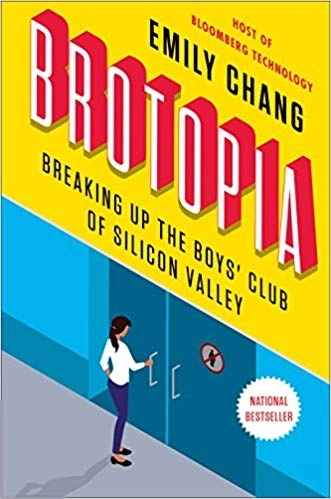 Emily Chang எழுதிய Brotopia : Breaking up the boys' club of silicon valley - Book Cover