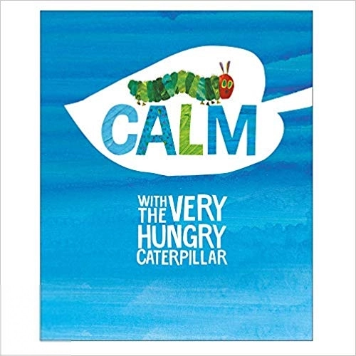Eric Carle எழுதிய Calm with the Very Hungry Caterpillar - Book Cover