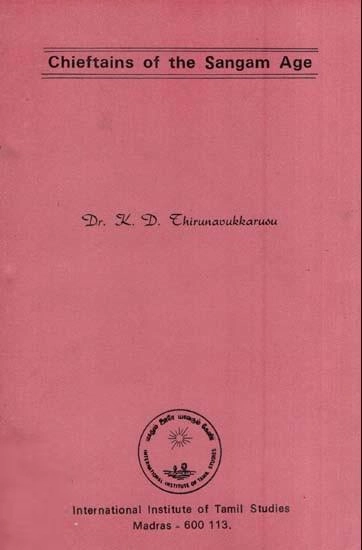 Dr. K.D. Thirunavukkarasu எழுதிய Chieftains of the Sangam Age - Book Cover