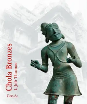 I. Job Thomas எழுதிய Chola Bronzes - Book Cover