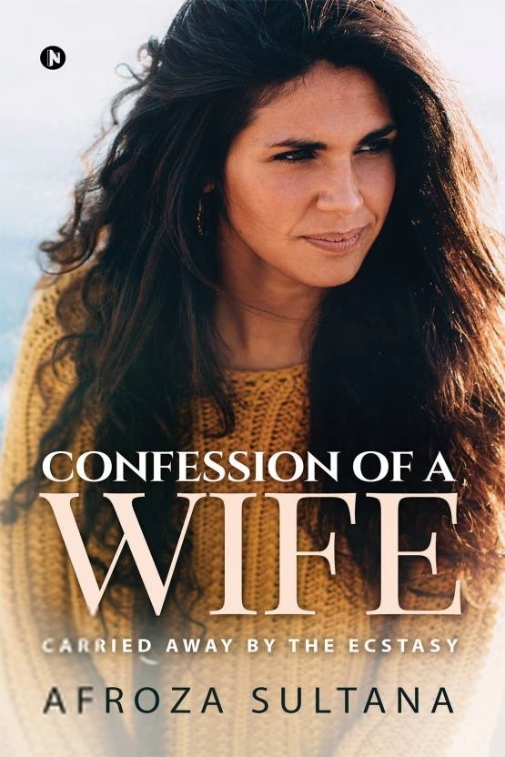 Afroza Sultana எழுதிய Confession of a Wife - Book Cover