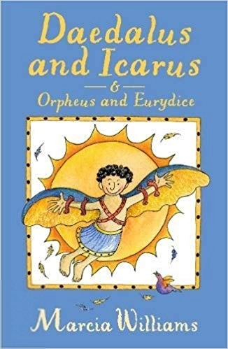 Marcia Williams எழுதிய Daedalus and Icarus and Orpheus and Eurydice - Book Cover