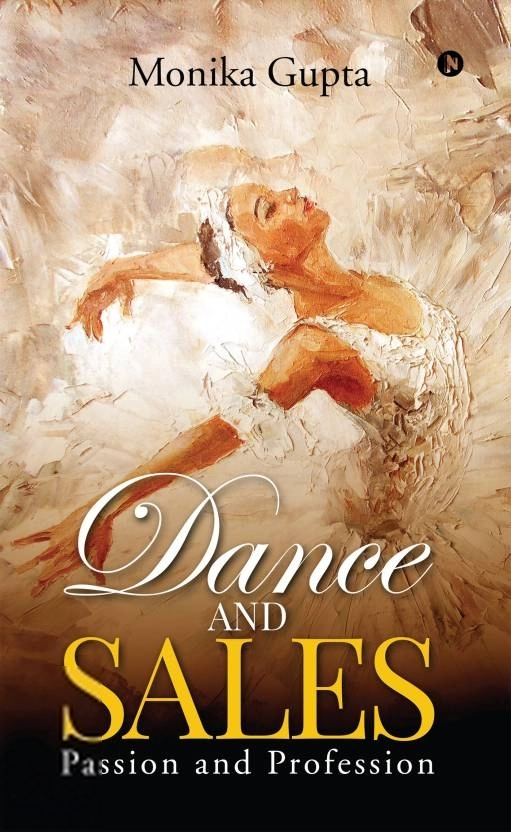 Monika Gupta எழுதிய Dance and Sales - Book Cover