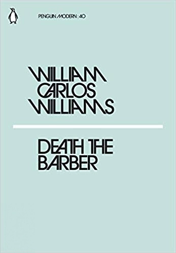 William Carlos Williams எழுதிய Death the Barber - Book Cover
