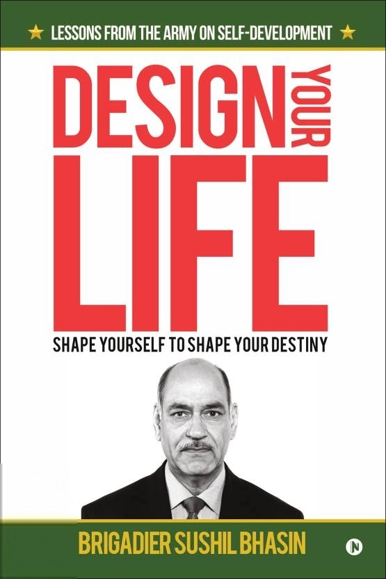 Brigadier Sushil Bhasin எழுதிய Design Your Life - Book Cover