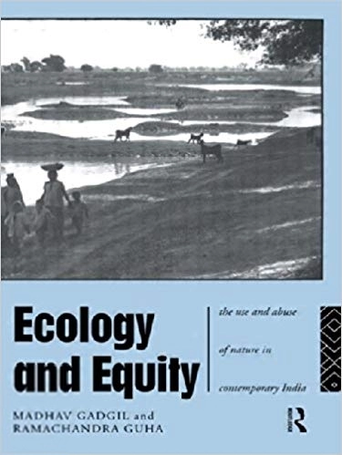 Ramachandra Guha,Madhav Gadgil எழுதிய Ecology And Equity :The Use And Abuse of Nature in Contemporary India - Book Cover