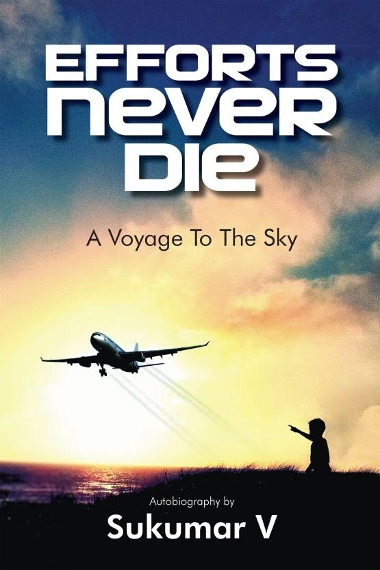 Sukumar V எழுதிய Efforts Never Die - Book Cover
