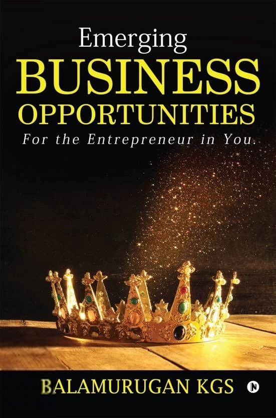 Balamurugan KGS எழுதிய Emerging Business Opportunities - Book Cover