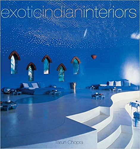 Tarun Chopra எழுதிய Exotic Indian Interiors - Book Cover