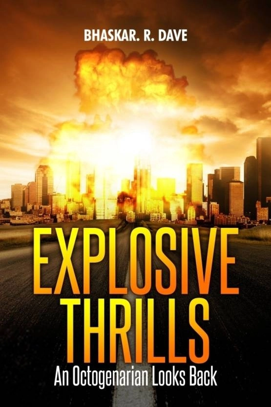 Bhaskar.R.Dave எழுதிய Explosive Thrills - Book Cover