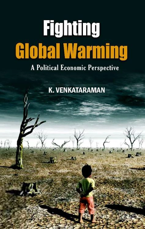 K. Venkatraman எழுதிய Fighting Global Warming: A Political Economic Perspective - Book Cover