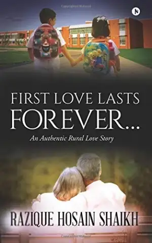 Razique Hosain Shaikh எழுதிய First Love Lasts Forever - Book Cover