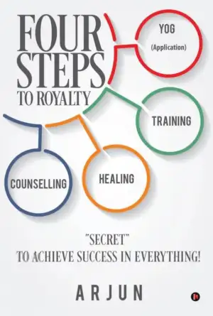 Arjun எழுதிய Four Steps to Royalty - Book Cover