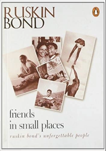 Ruskin Bond எழுதிய Friends in Small Places - Book Cover