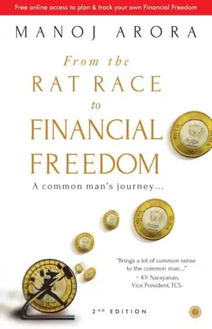 Manoj Arora எழுதிய From the Rat Race to Financial Freedom - Book Cover