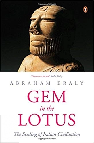 Abraham Eraly எழுதிய Gem in the Lotus: The Seeding of Indian Civilization - Book Cover