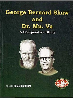 A.K. Ramabushanam எழுதிய George Bernard Shaw & Dr. Mu.Va. - A Comparative Study - Book Cover