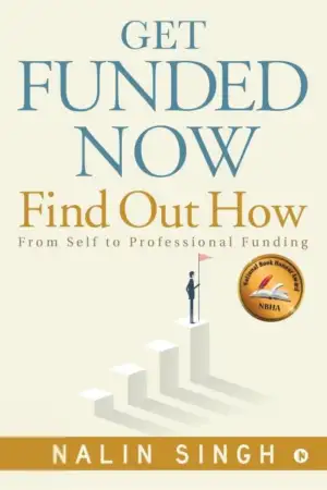 Nalin Singh எழுதிய Get Funded Now - Book Cover