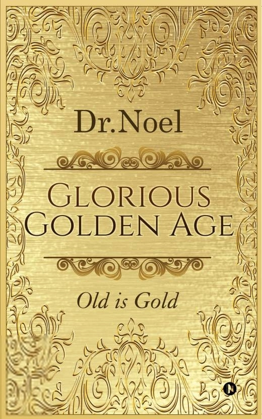 Dr. Noel எழுதிய Glorious Golden Age - Book Cover